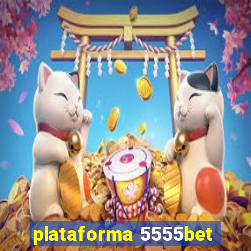 plataforma 5555bet